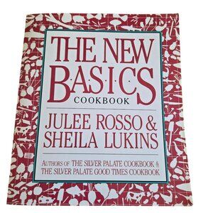 The New Basics Cookbook Julee Rosso Sheila Lukins Softcover 1989 Recipe Book